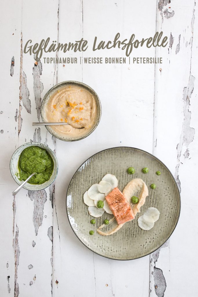 Geflämmte Forelle mit Topinambur und weißen Bohnen | Seelenschmeichelei